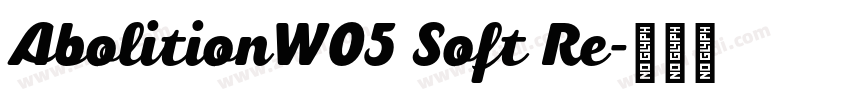 AbolitionW05 Soft Re字体转换